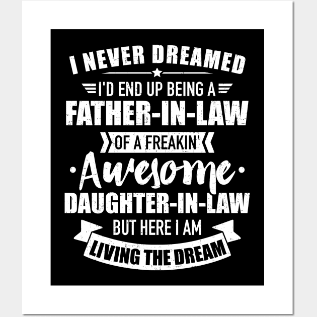 Father-in-law of awesome daughter-in-law Wall Art by Designzz